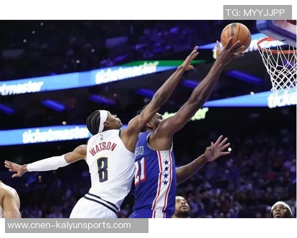 掘金八人缺阵与76人战平半场比分58平皮克特和恩比德各有精彩表现